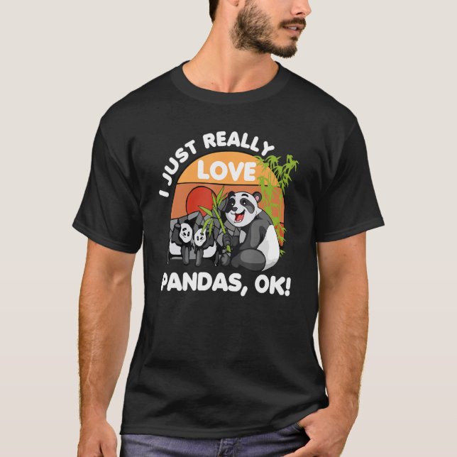 I Just Really Love Pandas Ok  Animal     Bear  Ret T-Shirt (Front)