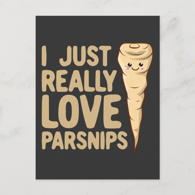 I Just Really Love Parsnips - Cute Kawaii Parsnip Postcard (Front)