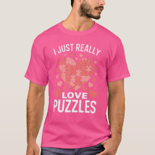 I Just Really Love Puzzles Funny Jigsaw Puzzle Mas T-Shirt