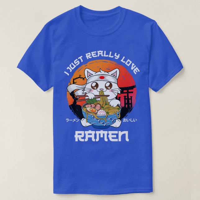 I Just Really Love Ramen Cat Japanese Ramen Noodle T-Shirt (Design Front)