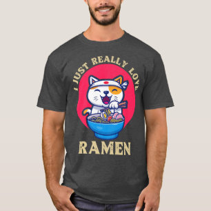 I Just Really Love Ramen Funny Japan Vintage Ramen T-Shirt