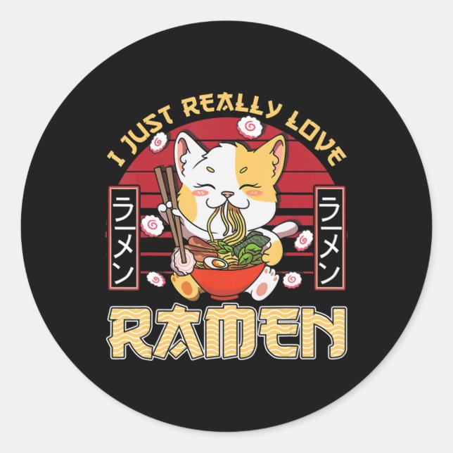 I Just Really Love Ramen Kawaii Anime Cat Ramen Gi Classic Round Sticker (Front)