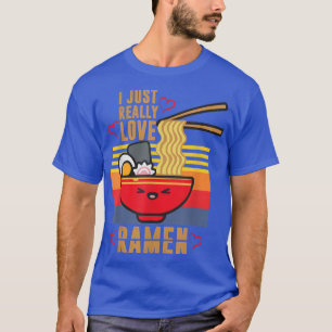 I Just Really Love Ramen Noodles, Japanese For Men T-Shirt