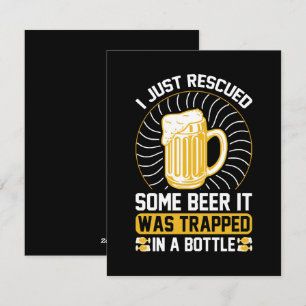 I just rescued some beer It was trapped  Holiday Card