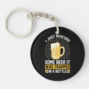 I just rescued some beer It was trapped Key Ring