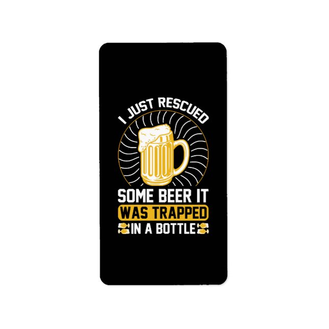 I just rescued some beer It was trapped  Label (Front)