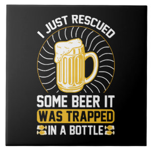I just rescued some beer It was trapped  Tile