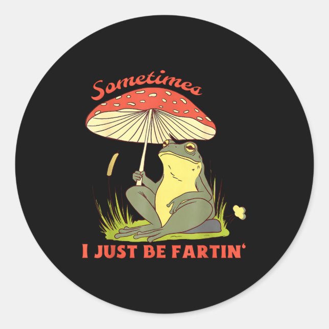 I Just Sometimes Fartin Frog Smile Classic Round Sticker (Front)