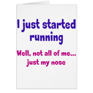 I just started running