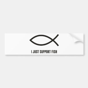 I Just Support Fish Ichthys Symbol Bumper Sticker