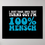 I Just Took A DNA Test Turns Out Im 100% Mensch Poster<br><div class="desc">funny, hanukkah, jewish, menorah, dreidel, gift, birthday, mensch</div>