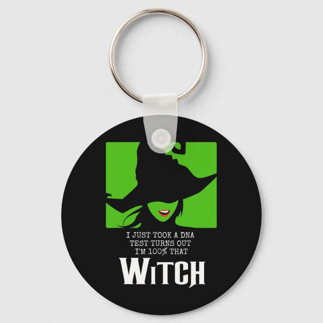 I Just Took A DNA Test Turns Out I'm 100% That Wit Key Ring (Front)