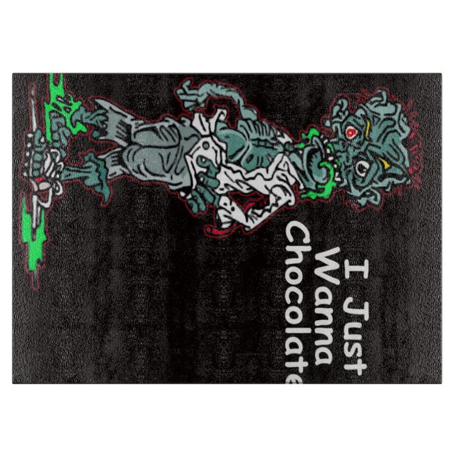 I Just Wanna Chocolate - Cute Chocolate Lover Gift Cutting Board (Front)