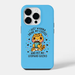 I Just Wanna Drink Coffee and Pet My Leopard Gecko iPhone 14 Pro Case