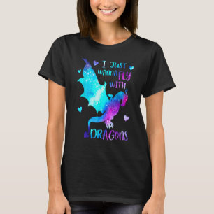 I just wanna Fly with Dragons  Dragon Girl  Space  T-Shirt