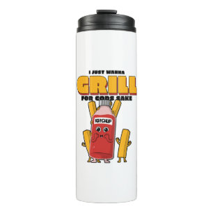 I Just Wanna Grill For Gods Sake Thermal Tumbler