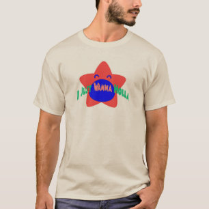 I Just Wanna Holla T-Shirt