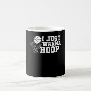 I Just Wanna Hoop Basketball Design Coffee Mug