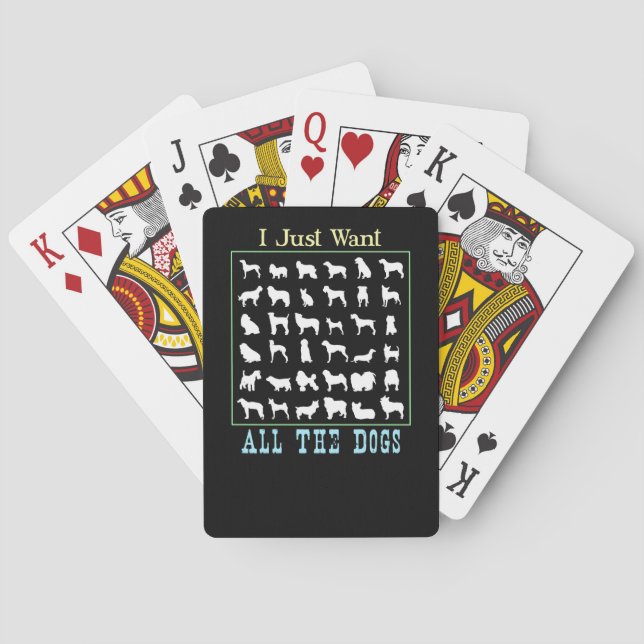 I Just Want All The Dogs Playing Cards (Back)