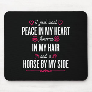 I Just Want Peace In My Heart - Equestrians Horse Mouse Mat
