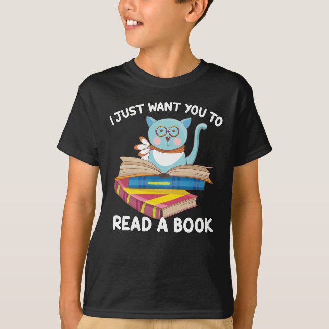 I Just Want Read a Book T-Shirt (Front)
