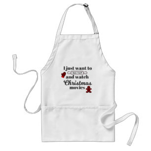 I Just want to Bake and Watch Christmas Movies Standard Apron