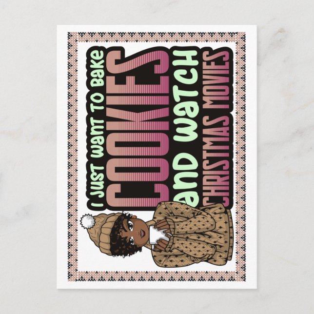 I Just want to bake Christmas cookies and movies Holiday Postcard (Front)