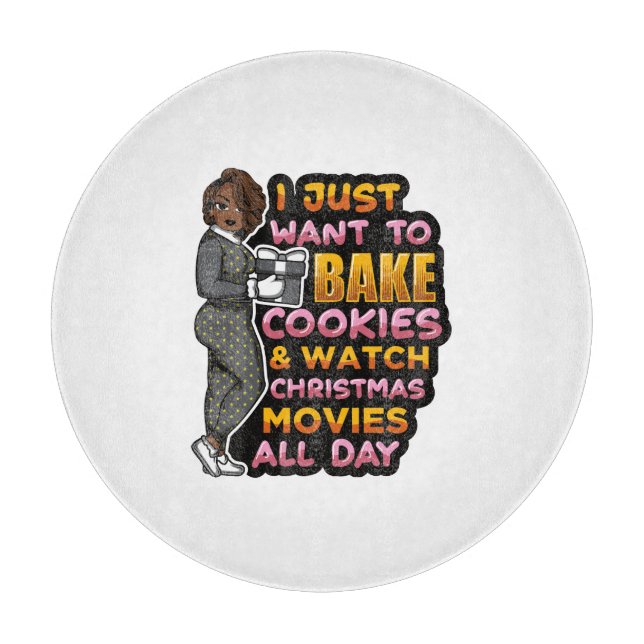 I just want to bake cookies & watch Christmas movi Cutting Board (Front)