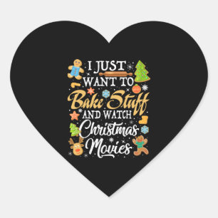 I Just Want To Bake Stuff And Watch Christmas Heart Sticker