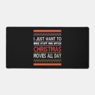 I Just want To Bake Stuff nd Watch To Christmas Desk Mat