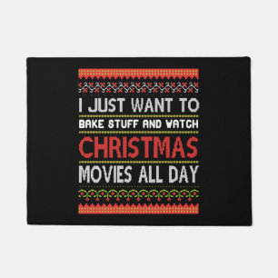 I Just want To Bake Stuff nd Watch To Christmas Doormat