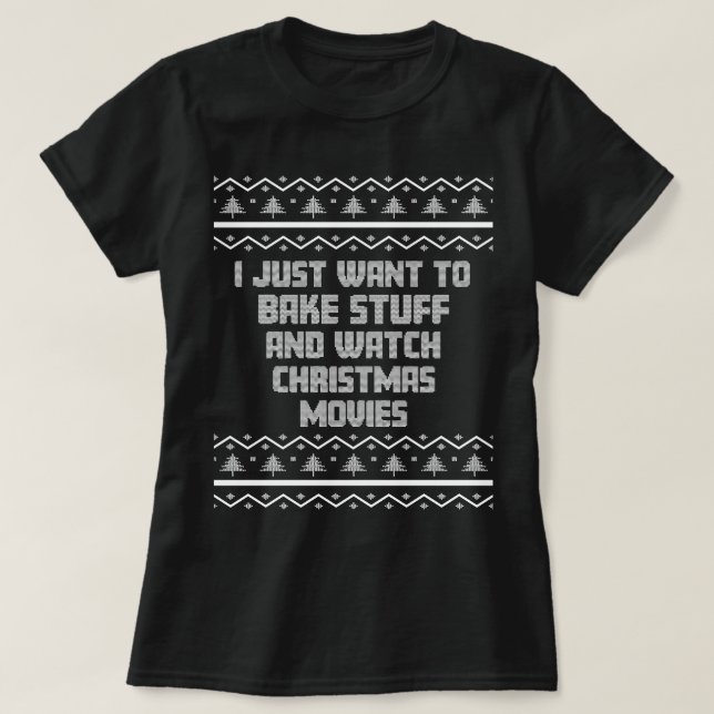 I Just Want To Bake Stuff Ugly Christmas Sweater  (Design Front)