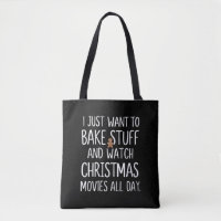I Just Want To Bake Stuff Watch Christmas Movies