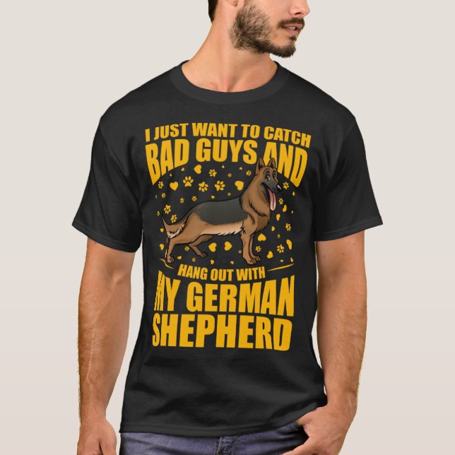 I just want to catch bad guys and hang out German  T-Shirt (Front)