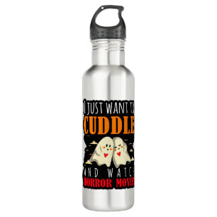 I Just Want To Cuddle And Watch Horror Movies 710 Ml Water Bottle