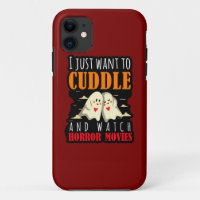 I Just Want To Cuddle And Watch Horror Movies