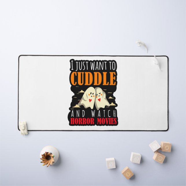 I Just Want To Cuddle And Watch Horror Movies Desk Mat (Kids Table)