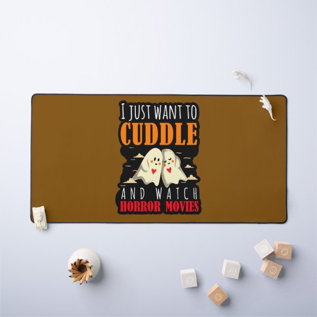 I Just Want To Cuddle And Watch Horror Movies Desk Mat (Kids Table)