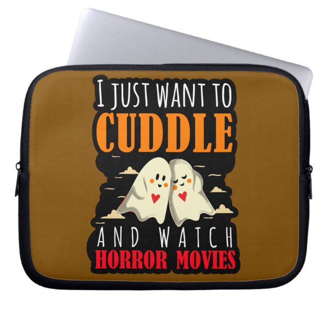 I Just Want To Cuddle And Watch Horror Movies Laptop Sleeve (Front)