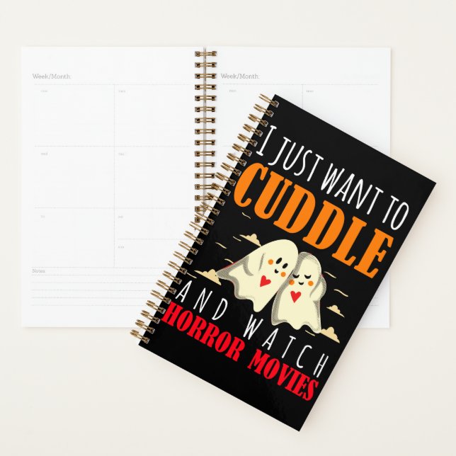 I Just Want To Cuddle And Watch Horror Movies Planner (Display)