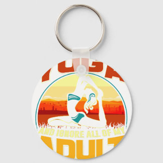 I Just Want To Do Yoga and Ignore All of My Adult Key Ring