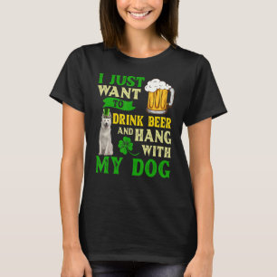 I Just Want To Drink Beer And Hang With Berger Bla T-Shirt