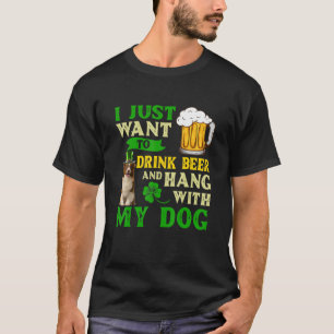 I Just Want To Drink Beer And Hang With My Border  T-Shirt