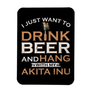 I just want to drink beer and hang with my shiba magnet