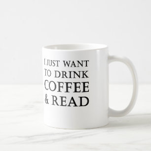 i just want to drink coffee and read coffee mug