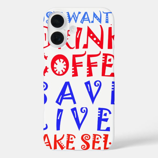 I Just want to drink coffee Case-Mate iPhone Case (Back)