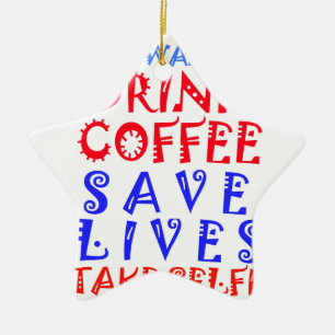 I Just want to drink coffee Ceramic Tree Decoration