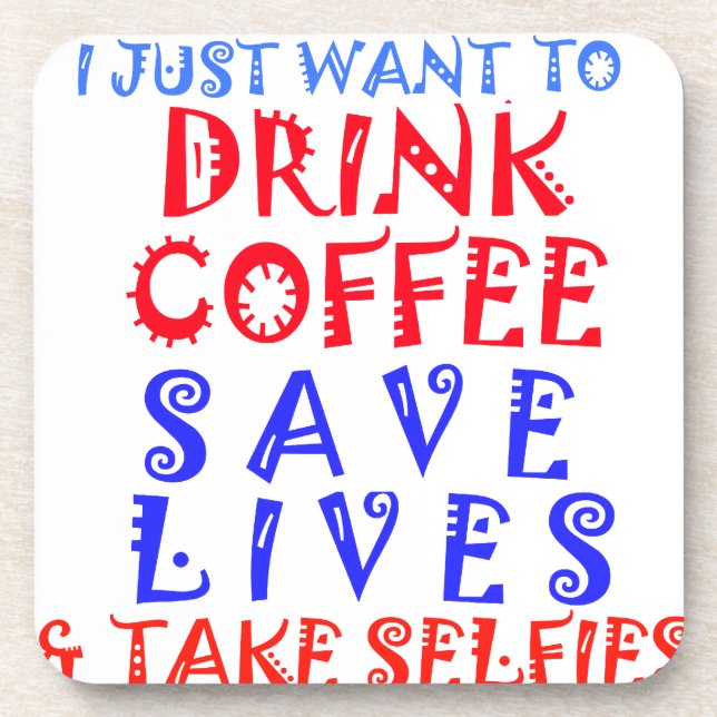 I Just want to drink coffee Coaster (Front)