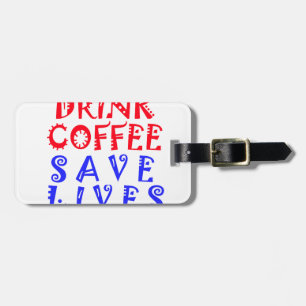 I Just want to drink coffee Luggage Tag