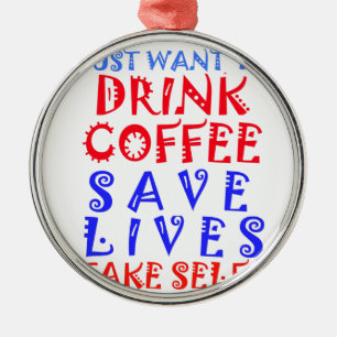 I Just want to drink coffee Metal Tree Decoration